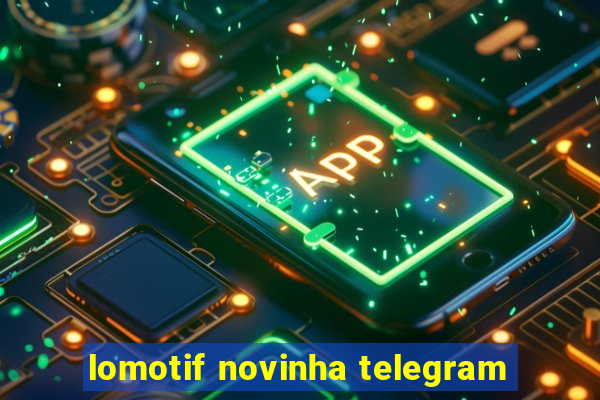 lomotif novinha telegram